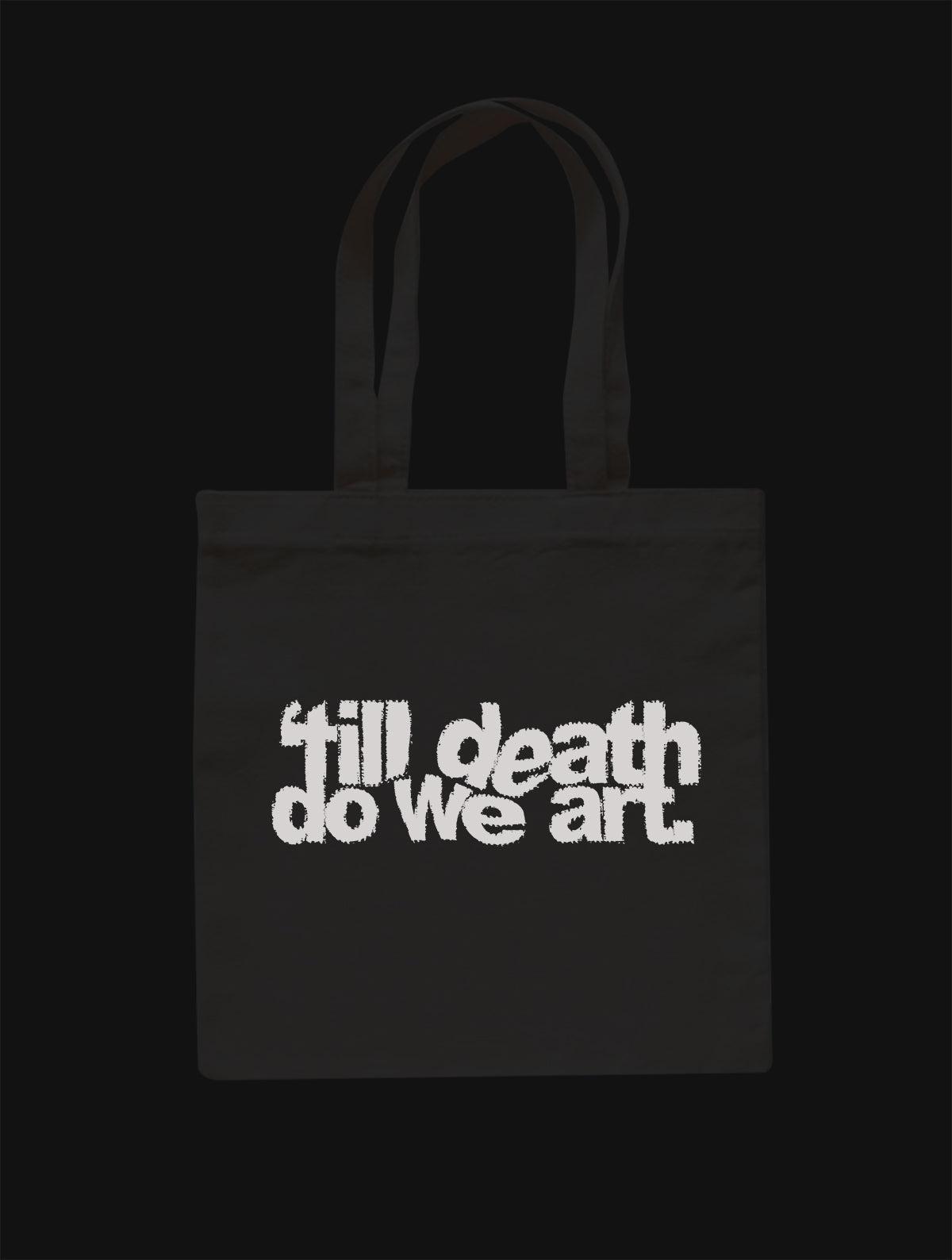 ‘till death do we art Tote Bag