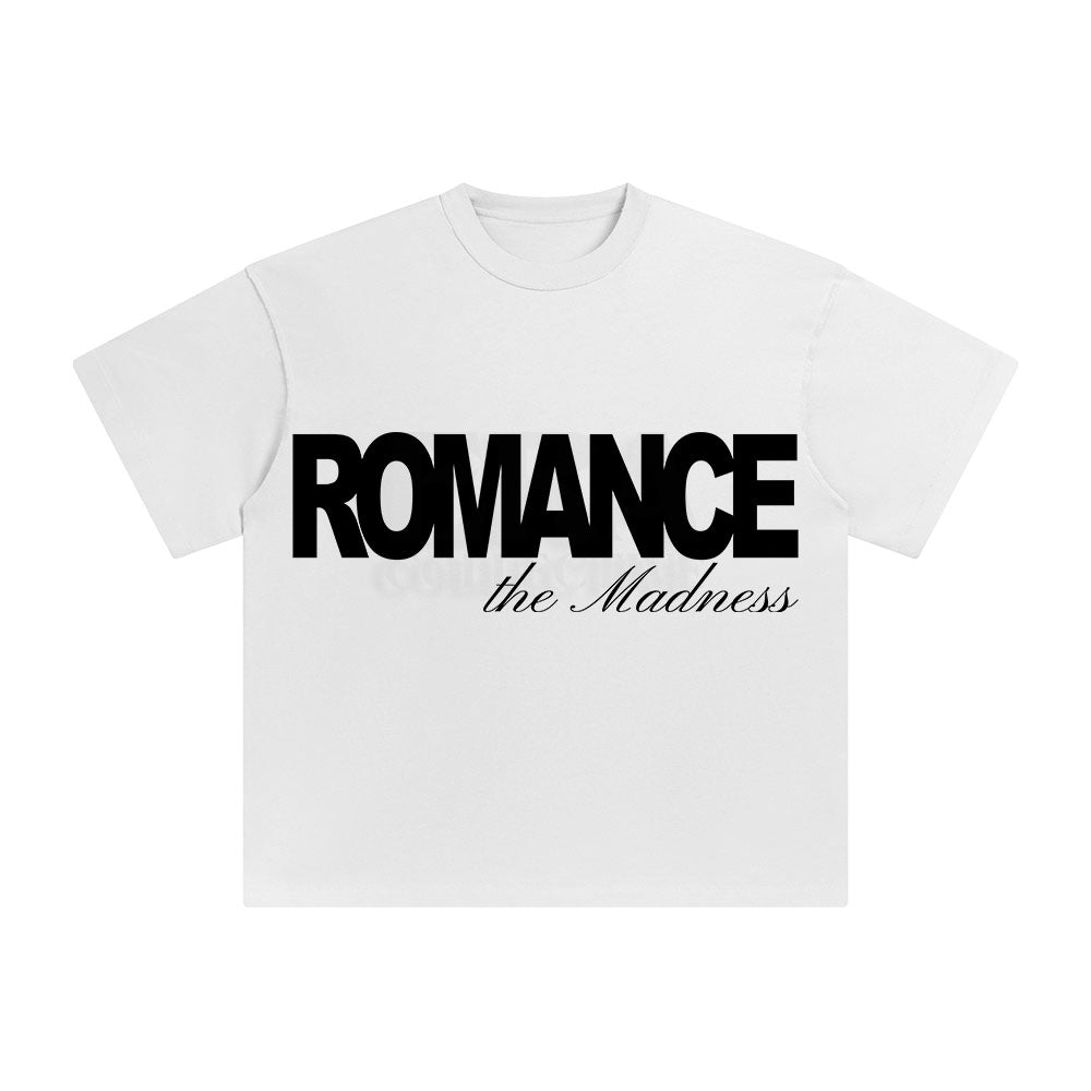 Romance the Madness Graphic Tee