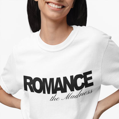 Romance the Madness Graphic Tee