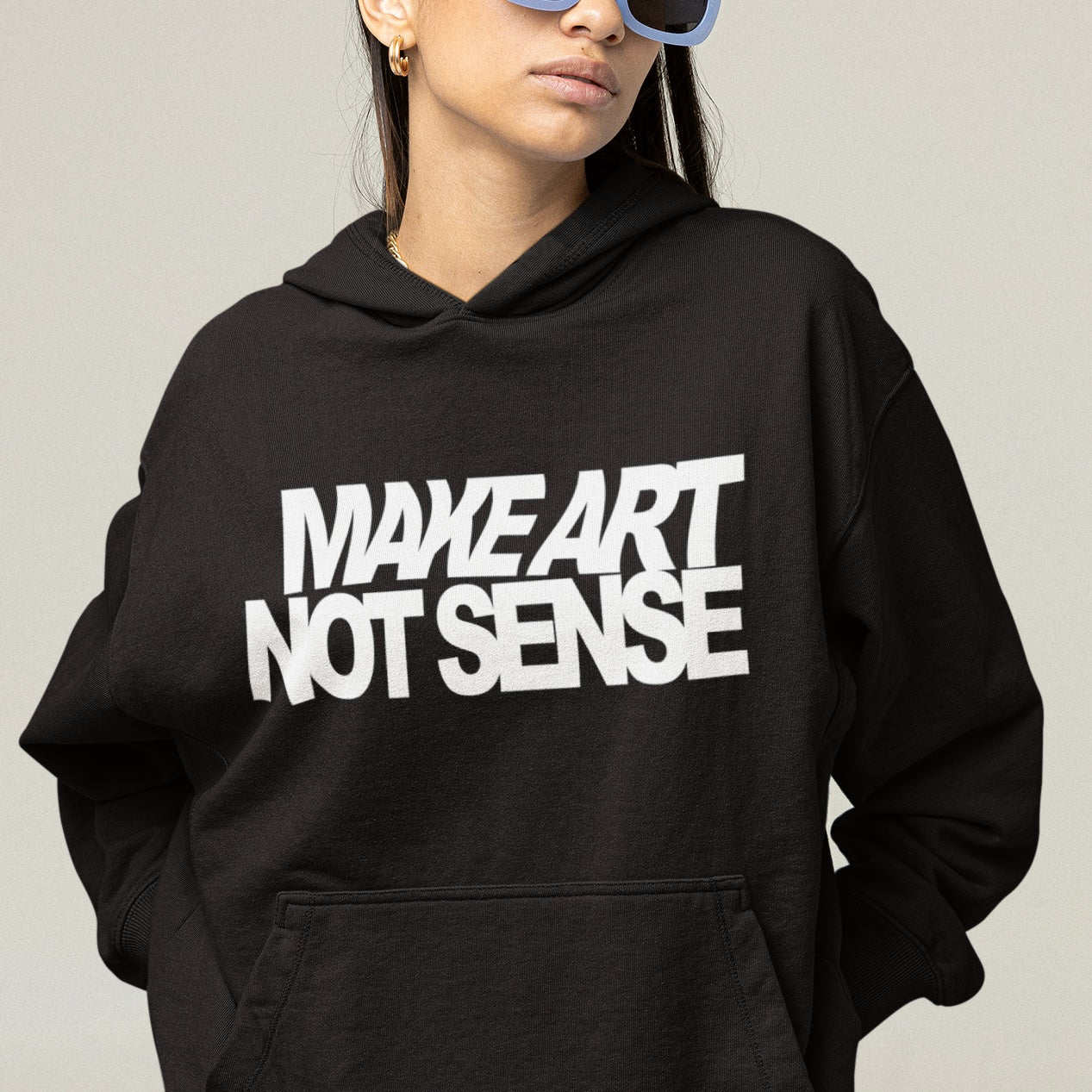 Make Art Not Sense Hoodie