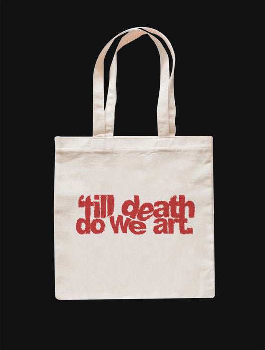 ‘till death do we art Tote Bag